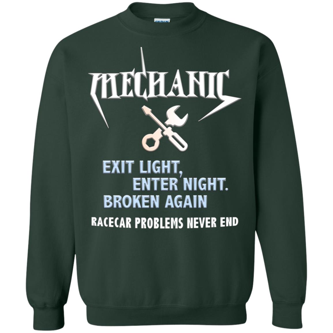 Mechanic Exit Light Enter Night Broken Again Racecar Problems Never End Forest Green