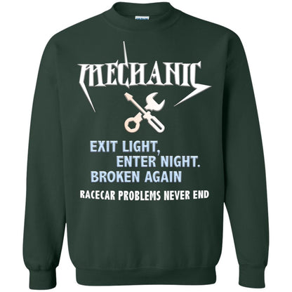 Mechanic Exit Light Enter Night Broken Again Racecar Problems Never End Forest Green