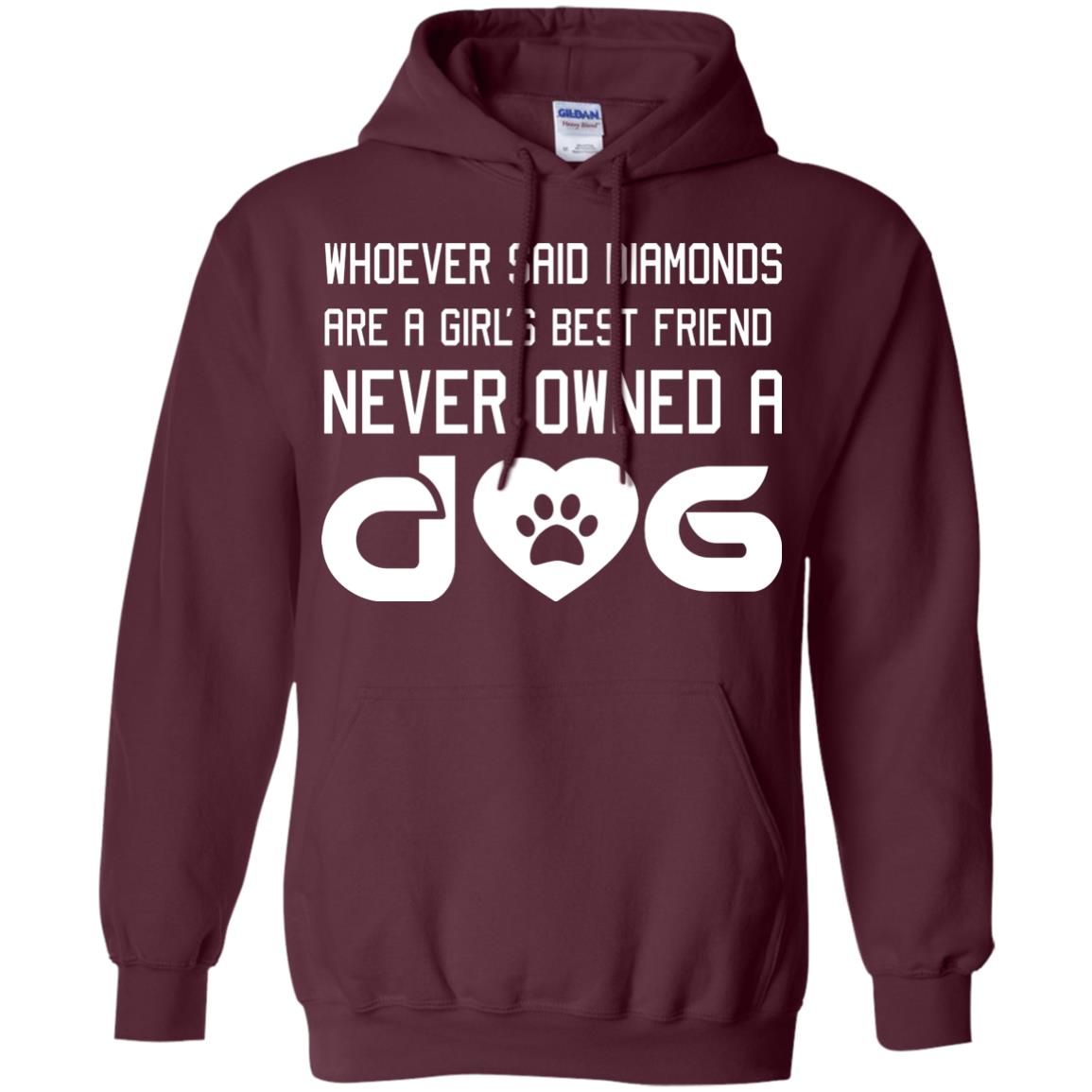 A Girl’s Best Friend Never Owned A Dog Best Dogs Shirt For Girls Maroon