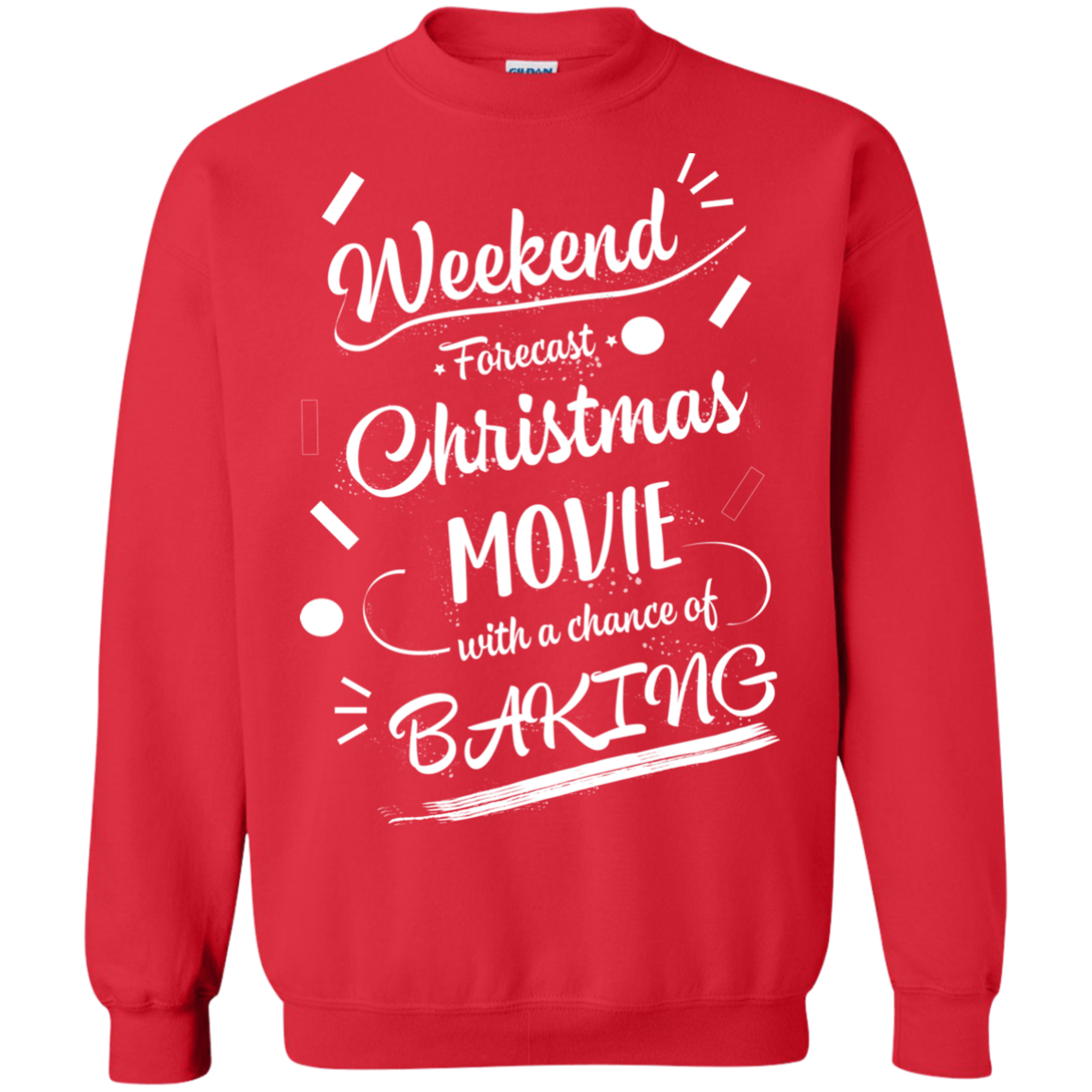 Christmas T-shirt Weekend Forecast Christmas Movie With A Chance Of Baking Red