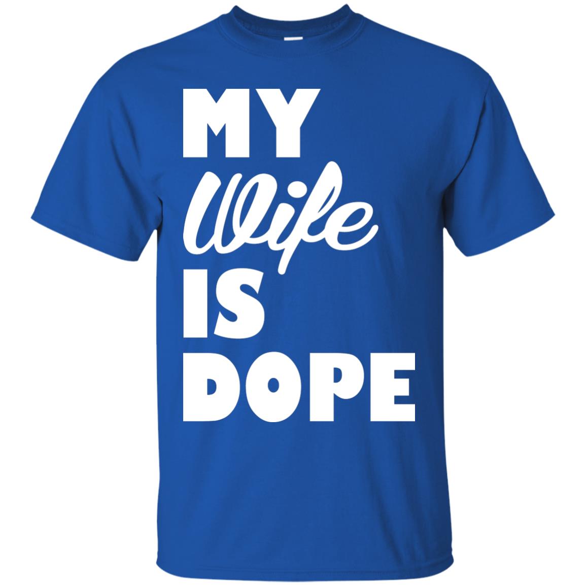 Husband T-shirt My Wife Is Dope Royal