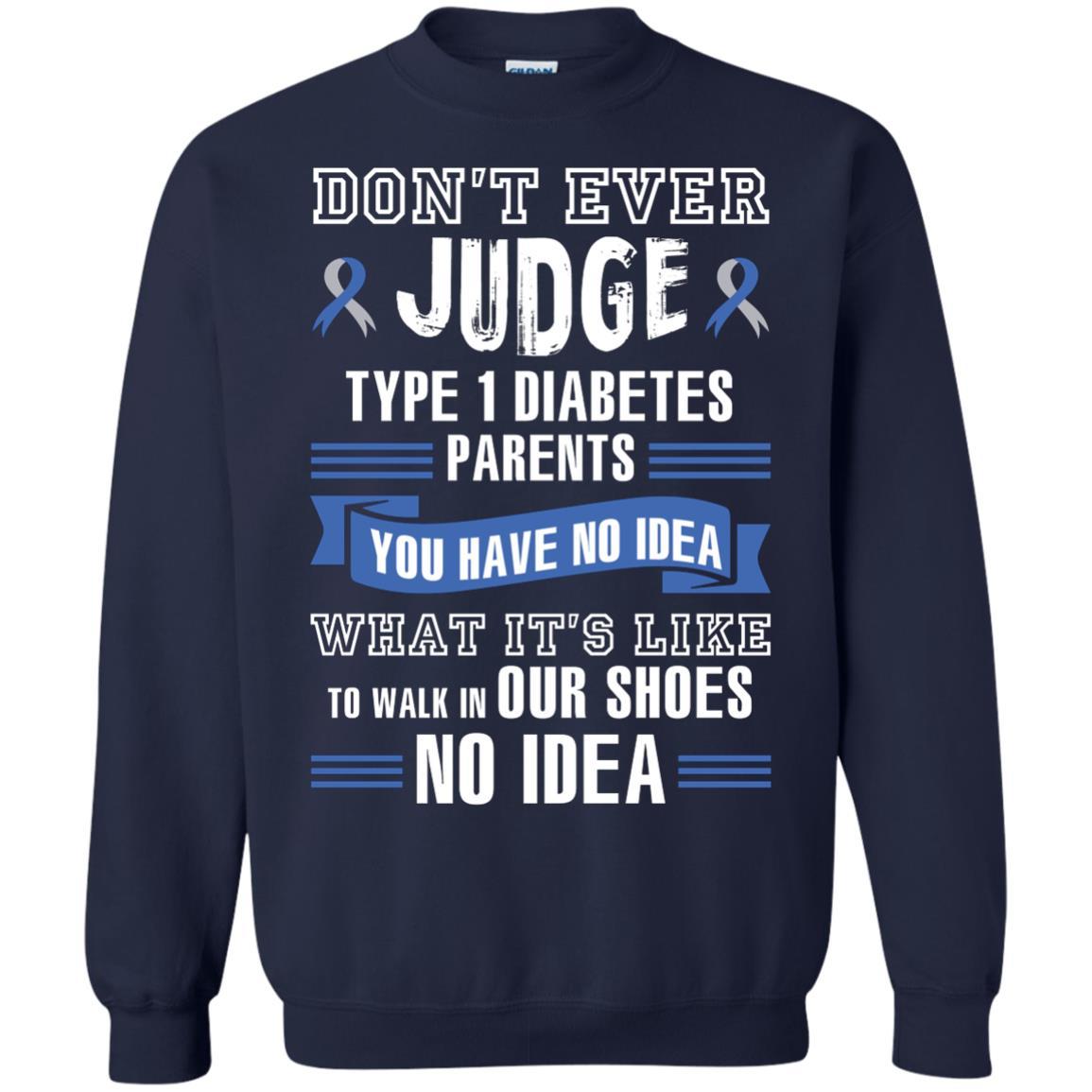 Diabetes T-shirt Don't Ever Judge Type 1 Diabetes Parents Navy