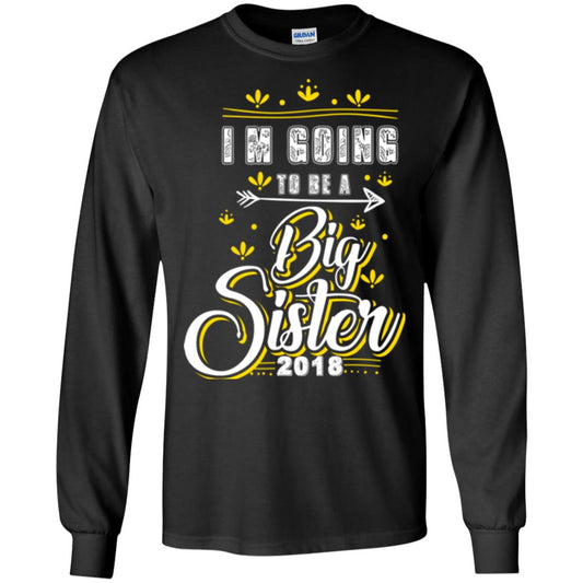 Family T-shirt I'm Going To Be A Big Sister 2018 Black