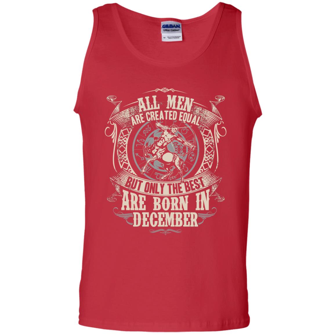 All Men Are Created Equal, But Only The Best Are Born In December T-shirt Red