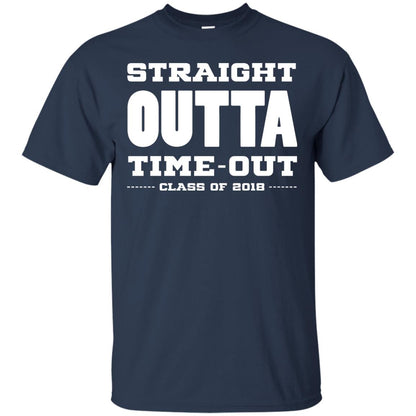Straight Outta Time Out Class Of 2018 Graduation Shirt Navy