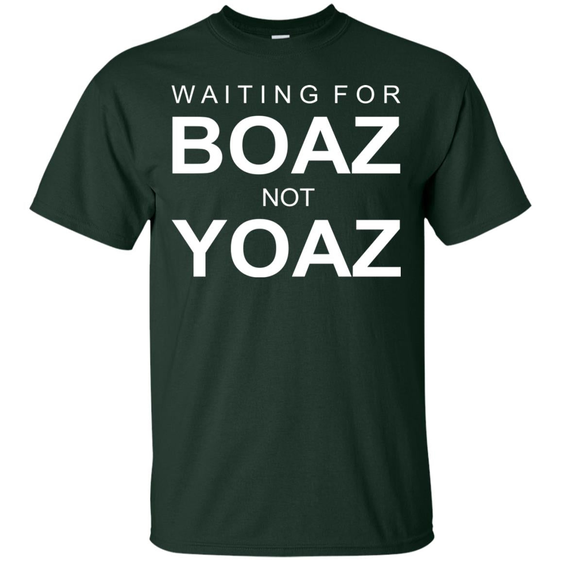 Waiting For Boar Not Yoar Shirt Forest