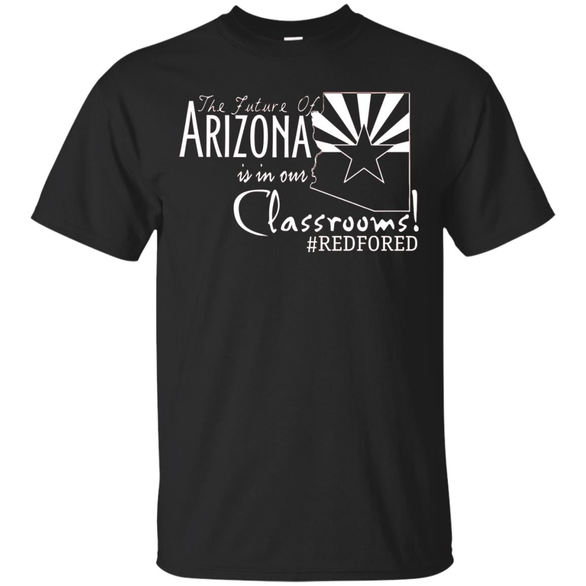 Arizona Teacher Tshirt The Future Of Arizona Is In Our Classrooms Black