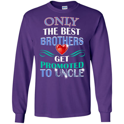 Only The Best Brother Get Promoted To Uncle Shirt Purple
