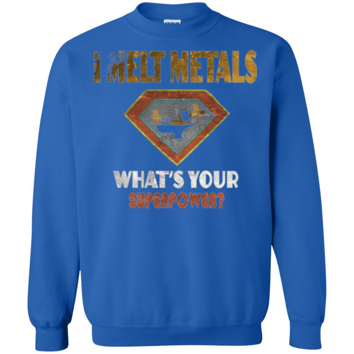 Blacksmith T-shirt I Melt Metals What's Your Superpower Royal