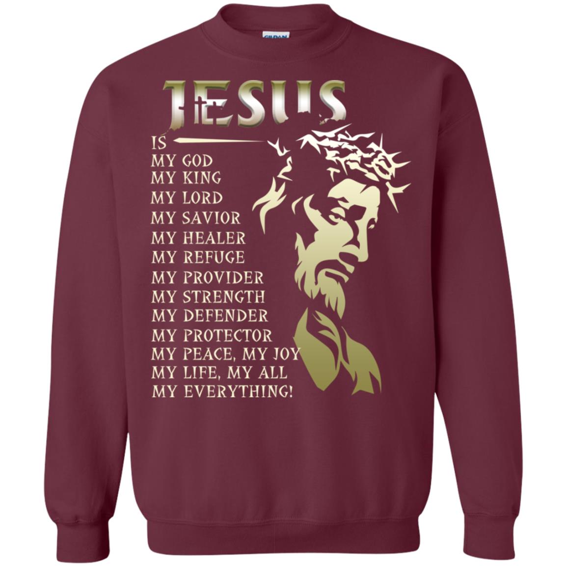 Jesus Is My God My King My Lord My Savior My Healer Shirt Maroon