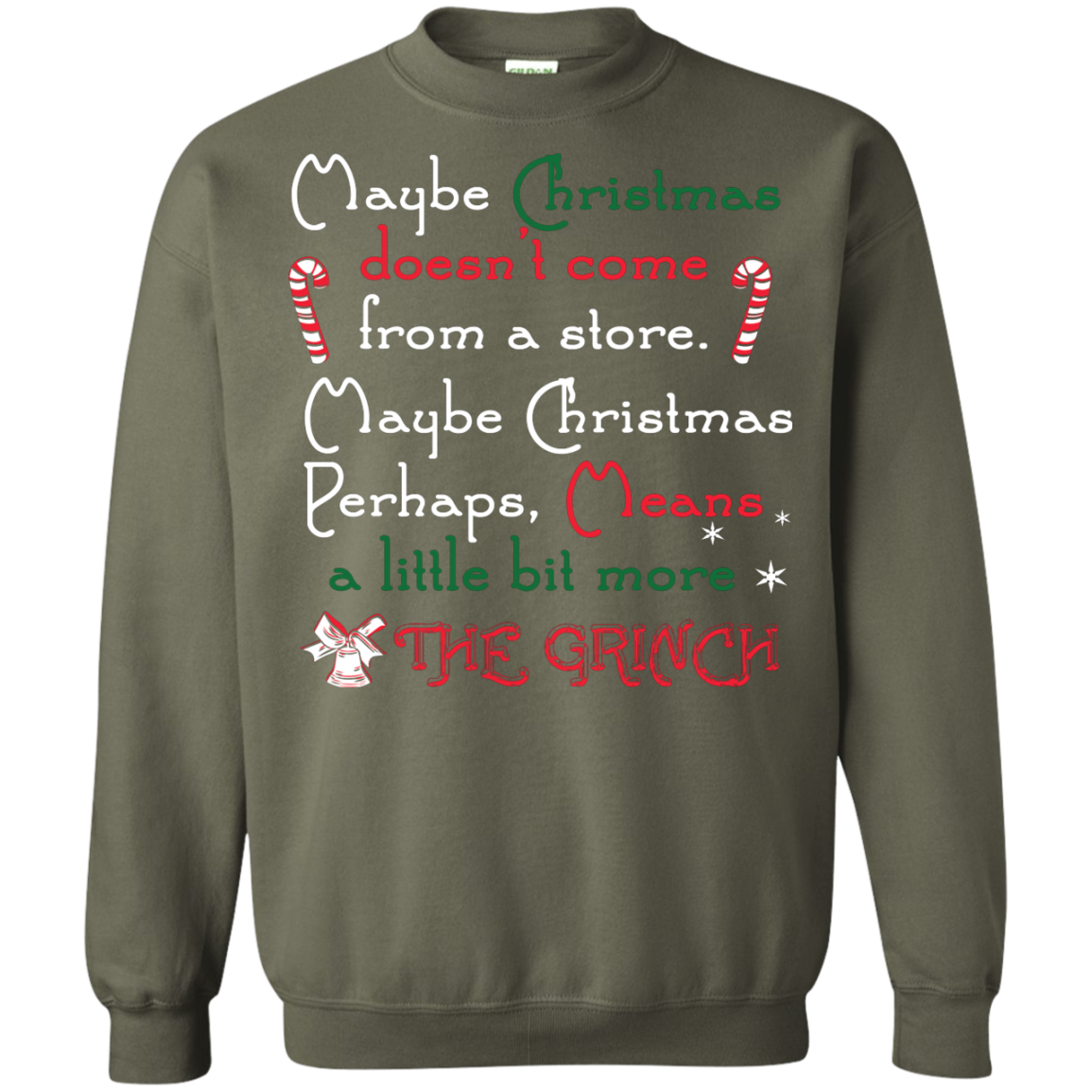 Christmas T-shirt Maybe Christmas Doesn't Come From A Store Military Green