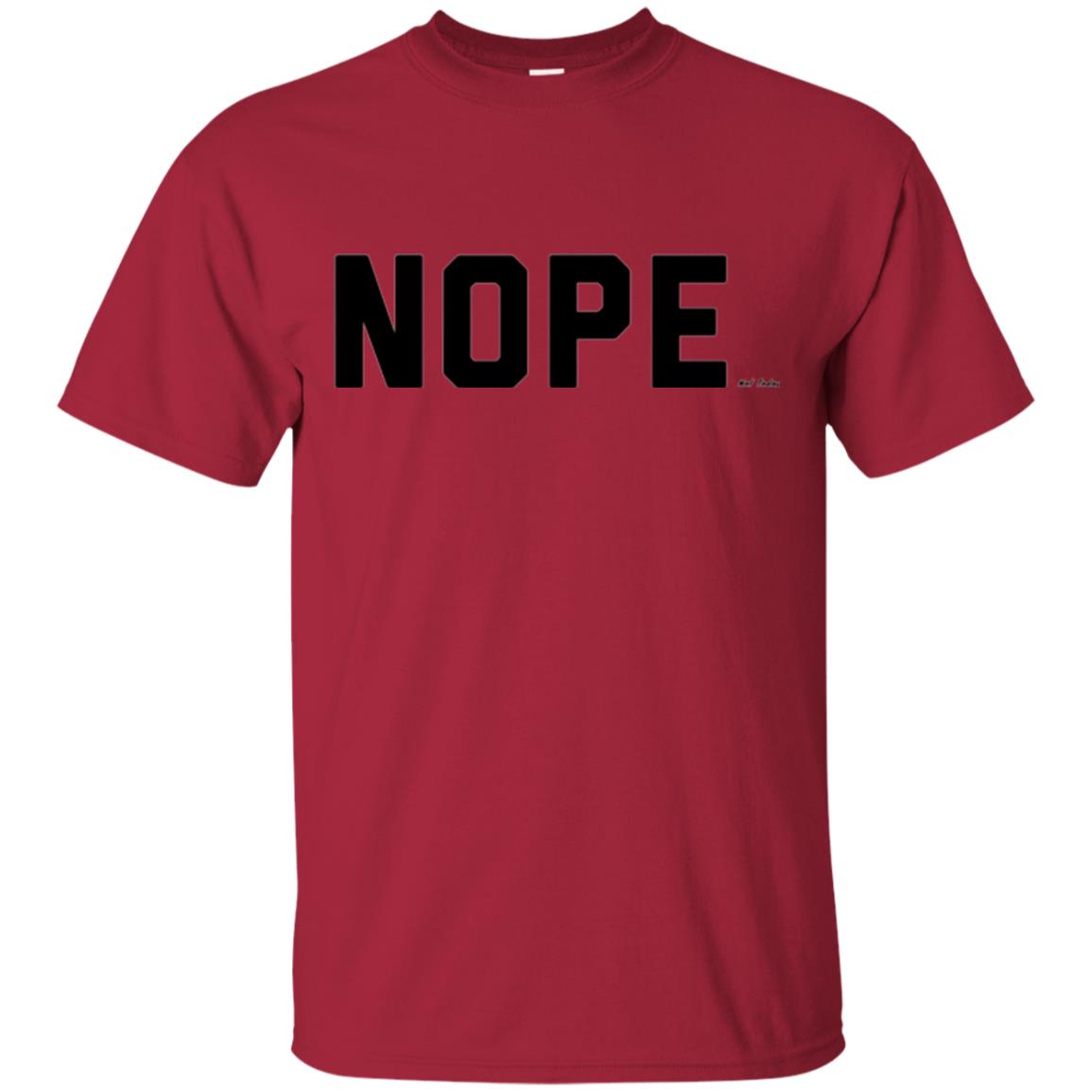 Nope Not Today T-shirt Cardinal