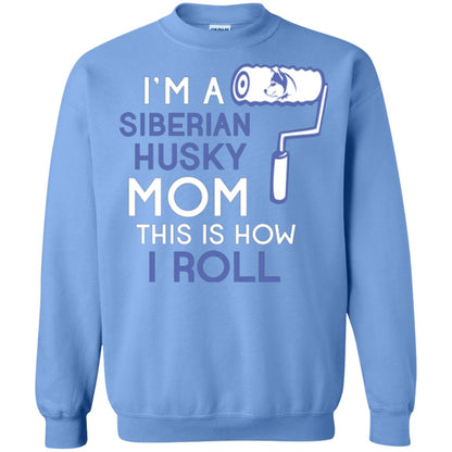 Siberian Husky Lover T-shirt I’m A Siberian Husky Mom This Is How I Roll Carolina Blue
