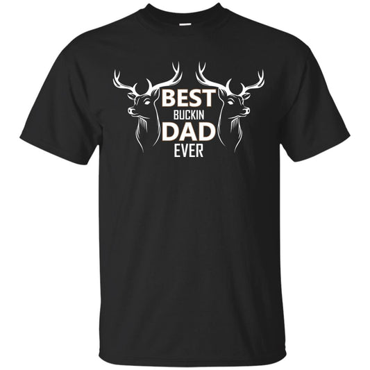 Best Buckin_ Dad Ever Daddy Shirt For Father_s Day Black