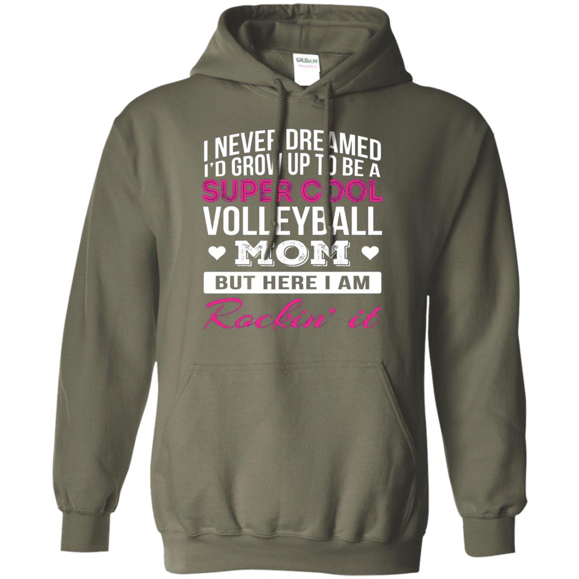 Id Grow Up To Be A Super Cool Volleyball Mom Shirt Military Green