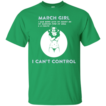 March Girl I Was Born With My Heart T-shirt Irish Green