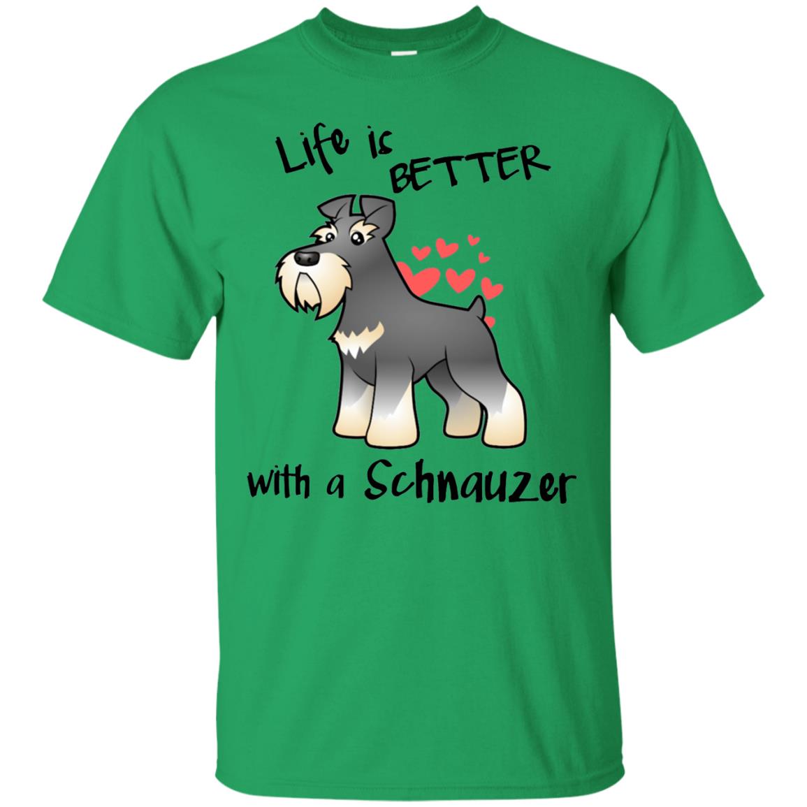 Life Is Better With A Schnauzer Dog Shirt Irish Green