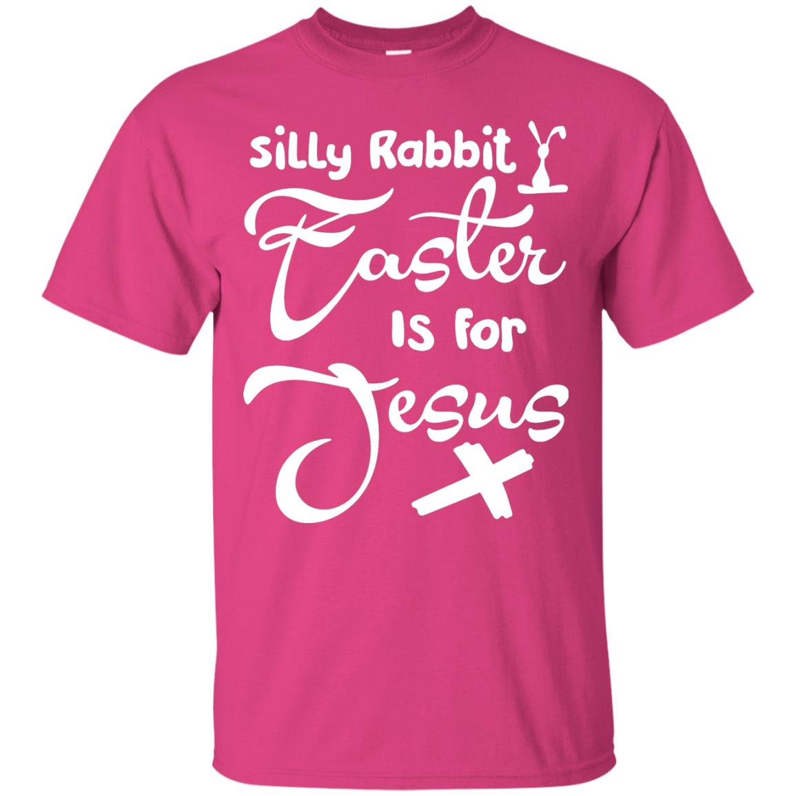 Silly Rabbit Easter Is For Jesus Christian T-shirt For Easter Day Heliconia