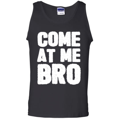Funny Come At Me Bro T-shirt Black