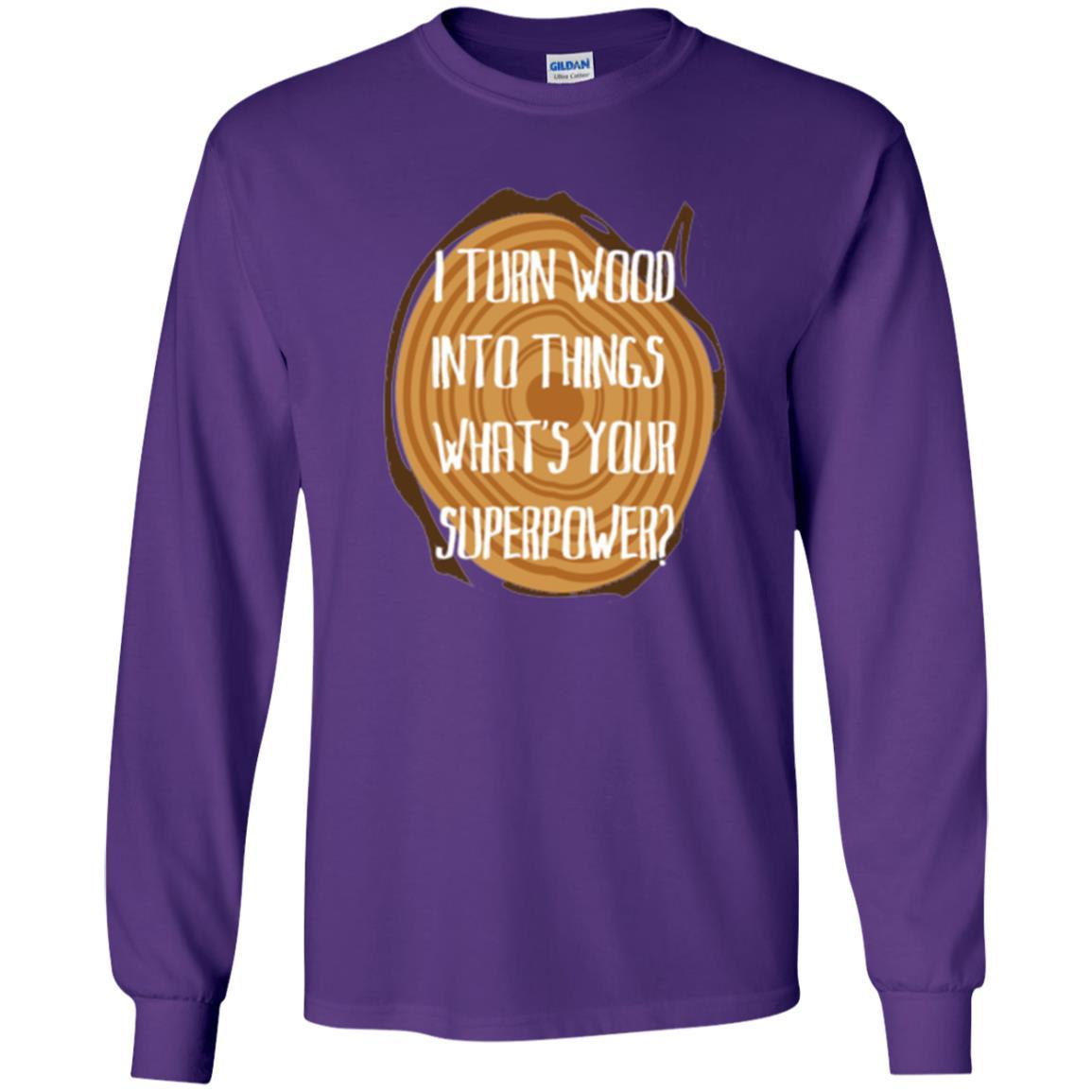 Carpenter T-shirt I Turn Wood Into Things What's Your Superpower Purple