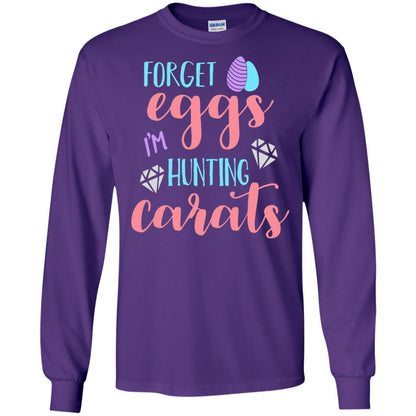 Forget Eggs Im Hunting Carats Funny Easter Day T-shirt Purple