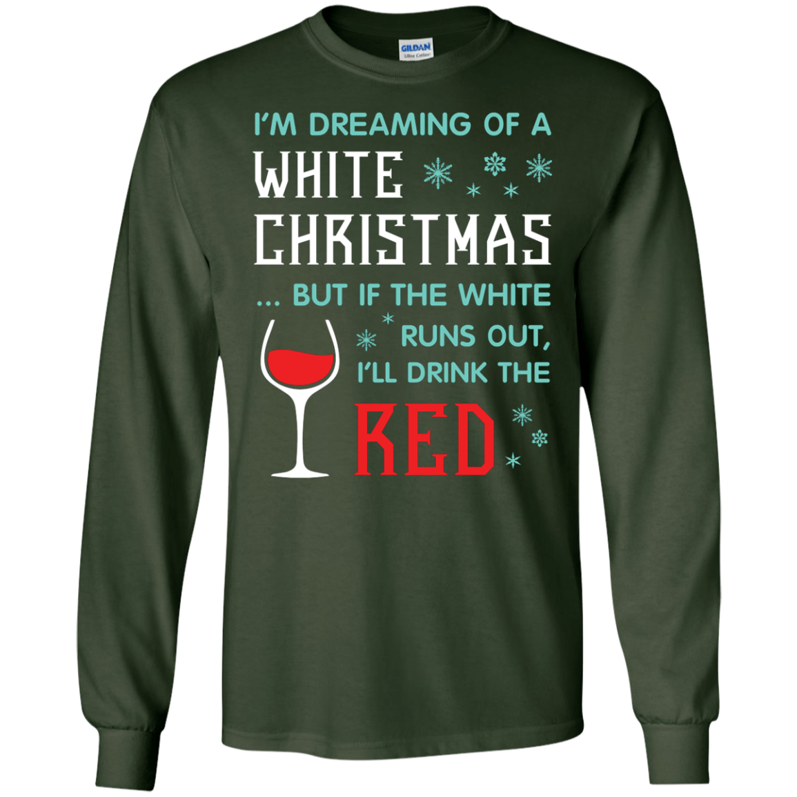 Christmas T-shirt I'm Dreaming Of A White Christmas Forest Green