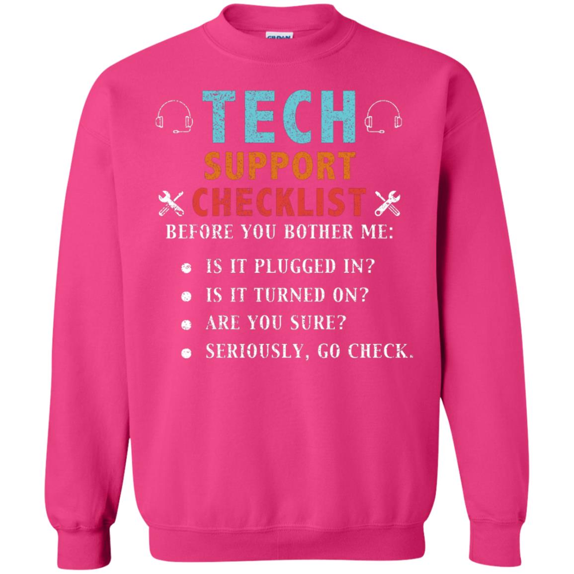 Tech Support Checklist Before You Bother Me Shirt Heliconia