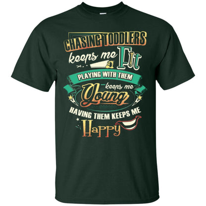 Chasing Toddlers Keeps Me Fit Shirt Forest
