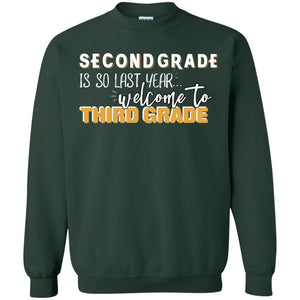 Rata-second Grade Is So Last Year Welcome To Third Grade Back To School 2019 ShirtG180 Gildan Crewneck Pullover Sweatshirt 8 oz.