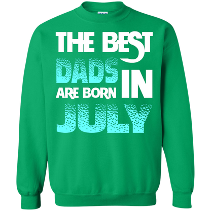 Daddy T-shirt The Best Dads Are Born In July Irish Green