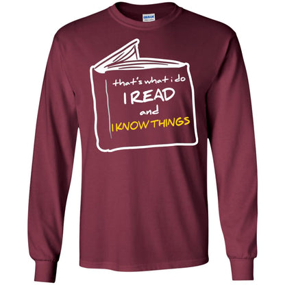 Book Lover T-shirt That's What I Do I Read And I Know Things Maroon