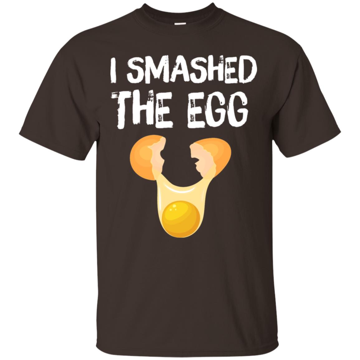 I Smashed The Egg Shirt Dark Chocolate