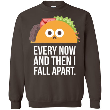Tacos Lover T-shirt Every Now And Then I Fall Apart Dark Chocolate