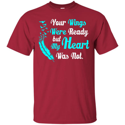Your Wings Were Ready But My Heart Was Not Tshirt Cardinal
