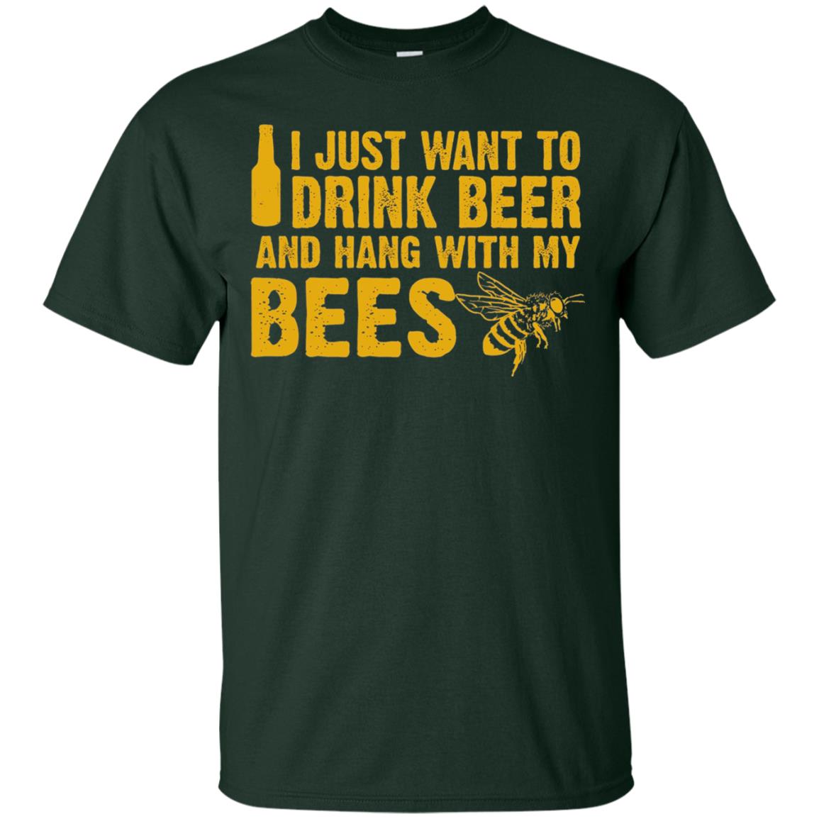 I Just Want To Drink Beer And Hang With My Bees Beekeeper T-shirt Forest