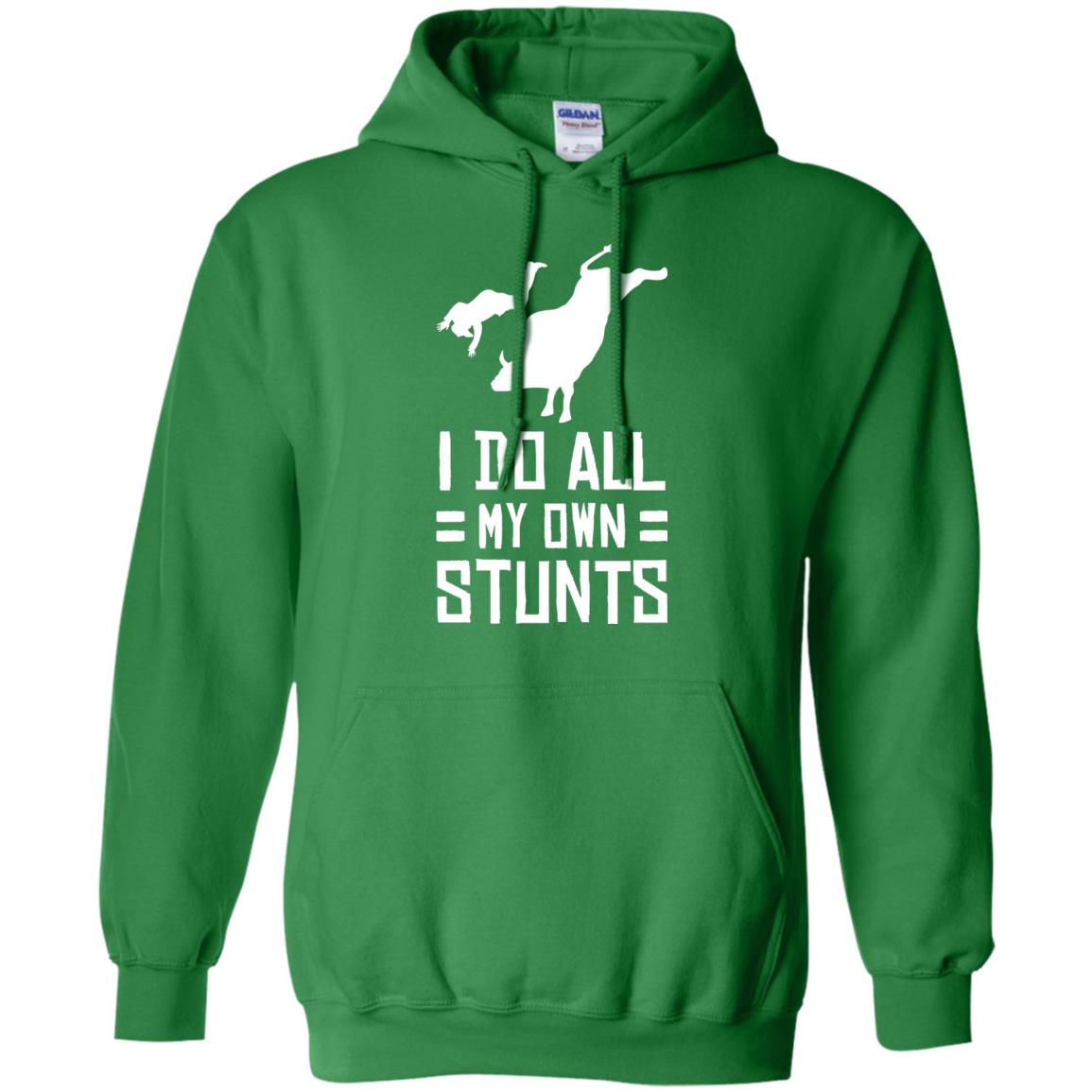 Bull Rider Shirt I Do All My Own Stunts Irish Green