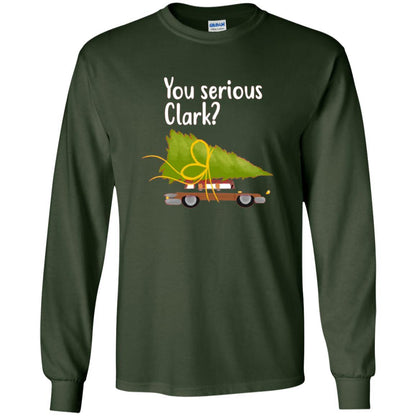 Christmas T-shirt You Serious Clark Forest Green