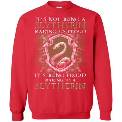 It's Not Being A Slytherin Making Us Proud Harry Potter Fan T-shirt Red