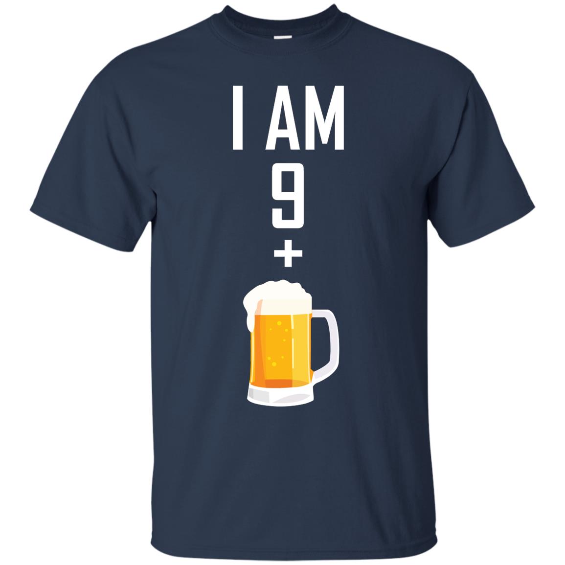 I Am 9 Plus 1 Beer 10th Birthday Shirt Navy
