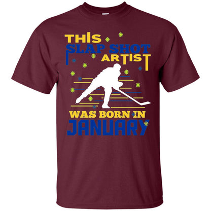 Hockey Lover T-shirt This Slap Shot Was Born In January Maroon
