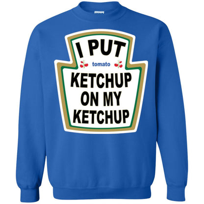 Tomato T-shirt I Put Ketchup On My Ketchup T-shirt Royal