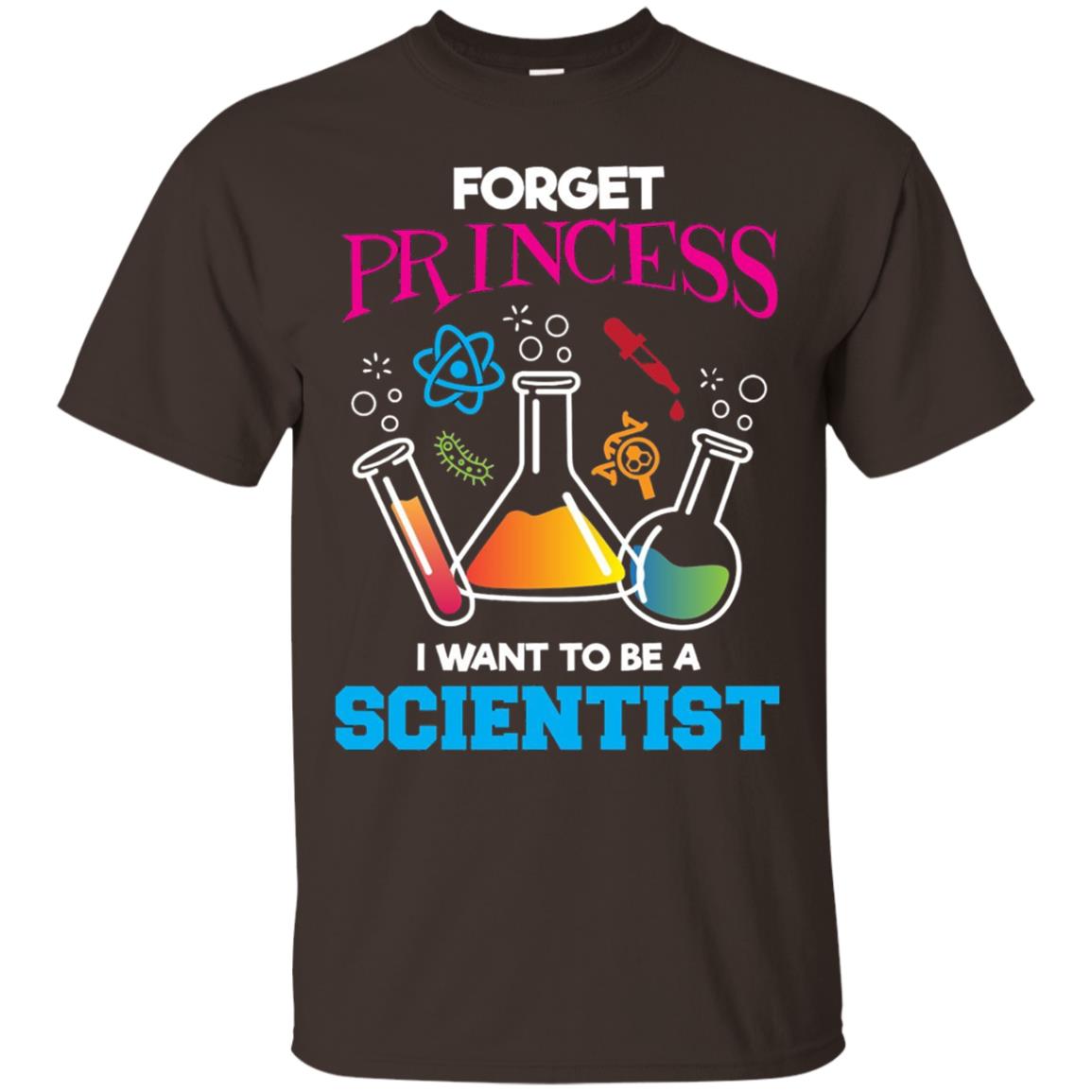 Forget Princess I Want To Be A Scientist Shirt Chemistry Dark Chocolate