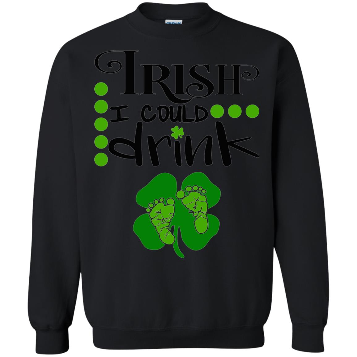 Baby Irish I Could Drink Pregnancy St Patrick_s Day T-shirt Black