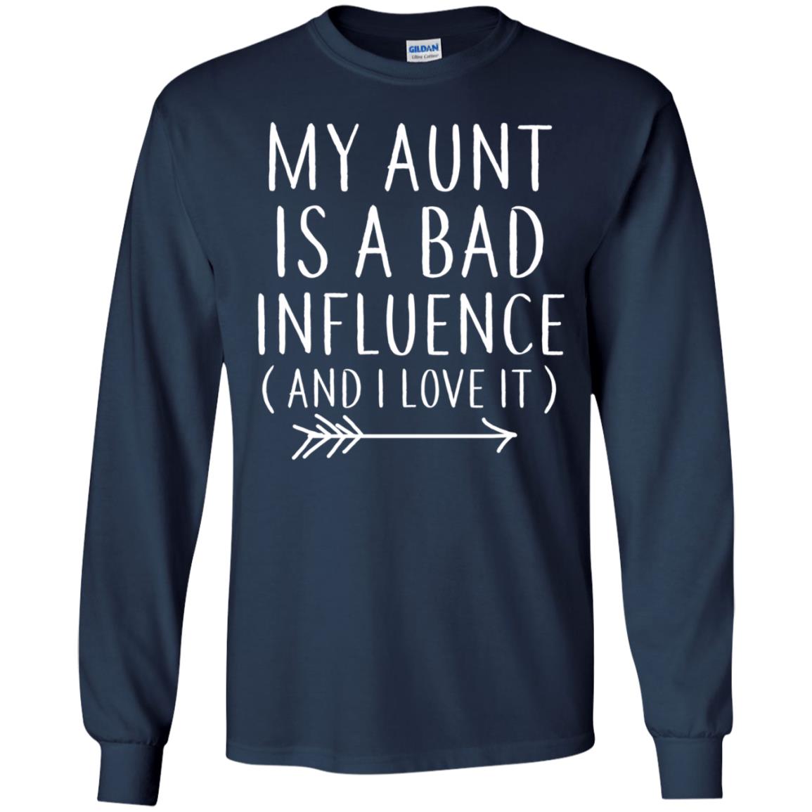 My Aunt Is A Bad Influence And I Love It Nephew Niece Shirt Navy