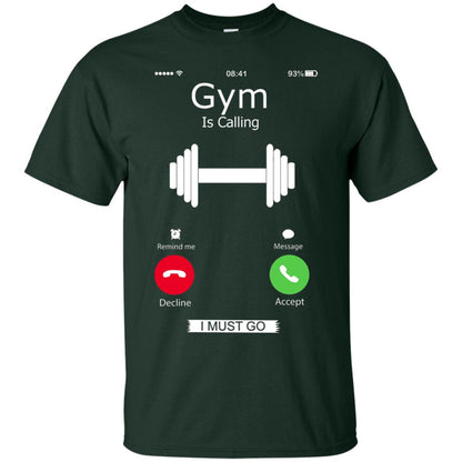 Gym Is Calling I Must Go Funny Gym Shirt Forest