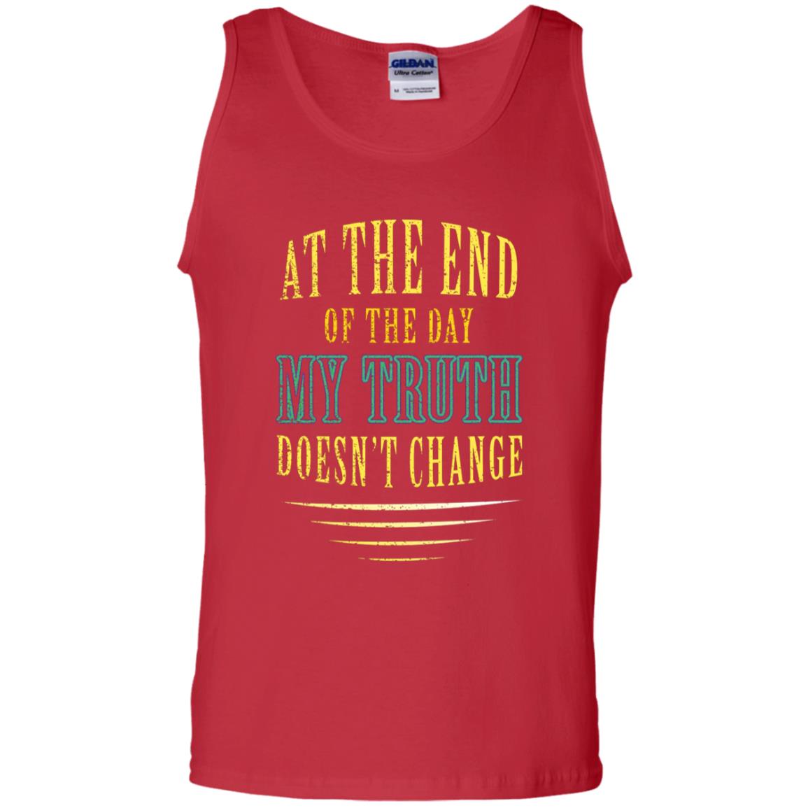 At The End Of The Day My Truth Doesn't Change Shirt Red