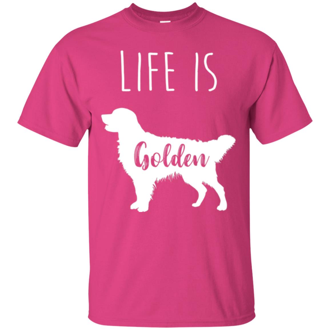 Golden Retriever Lovers T-shirt Life Is Golden Heliconia