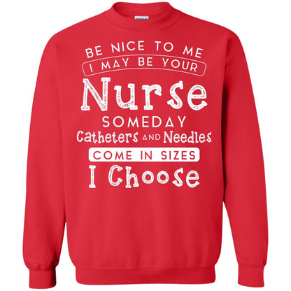 Be Nice To Me I May Be Your Nurse Someday Funny Shirt For Nursing Lover Red