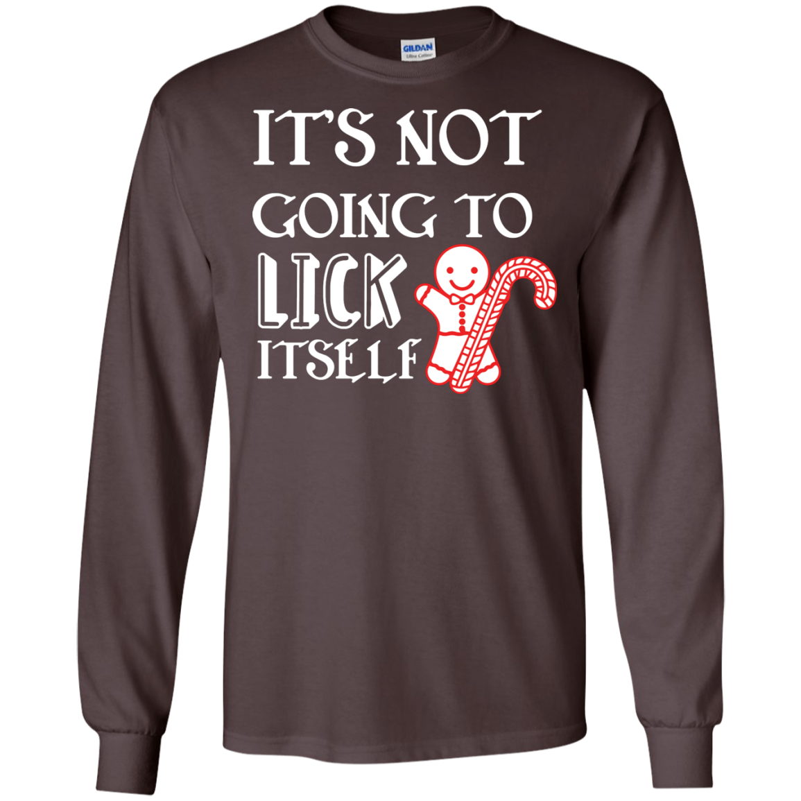 Christmas T-Shirt It's Not Going To Lick Itself Dark Chocolate