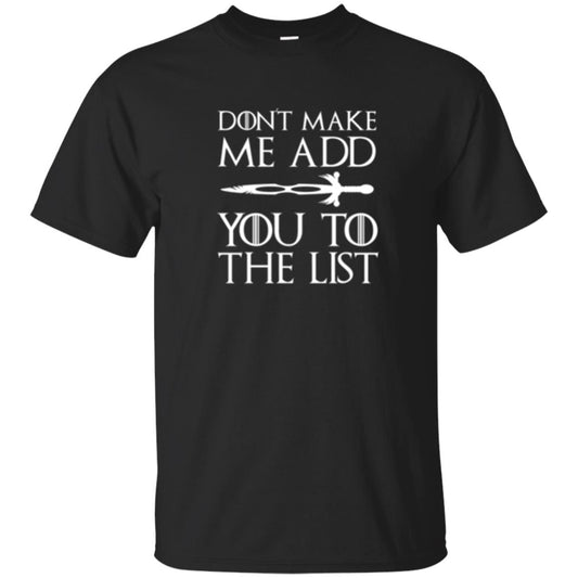 Games Of Thrones T-shirt Don_t Make Me Add You To List Black